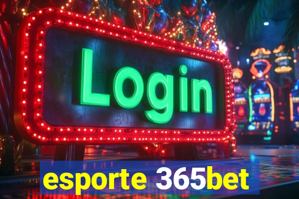 esporte 365bet