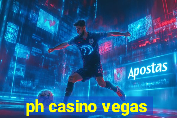 ph casino vegas