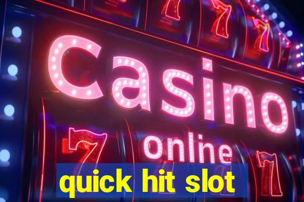 quick hit slot