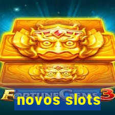 novos slots