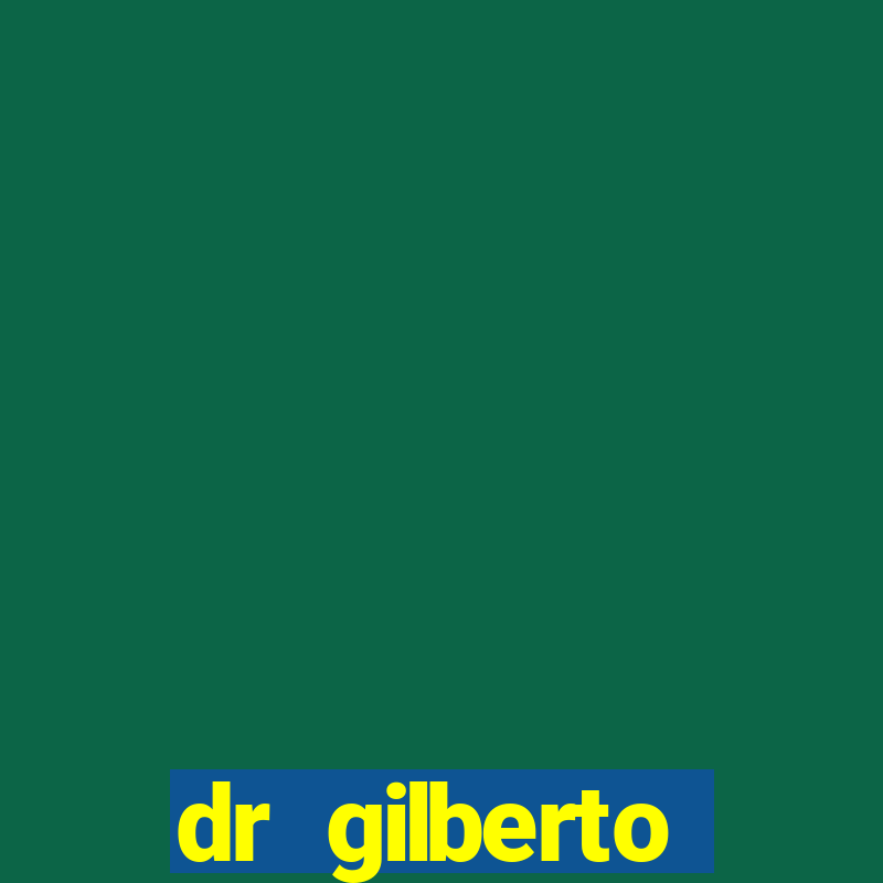 dr gilberto ortopedista cruzeiro sp