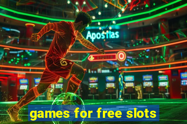 games for free slots