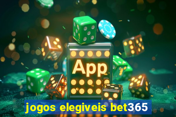 jogos elegiveis bet365