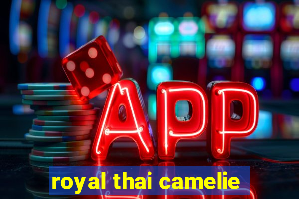 royal thai camelie