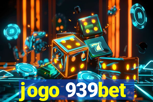 jogo 939bet