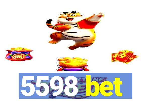 5598 bet