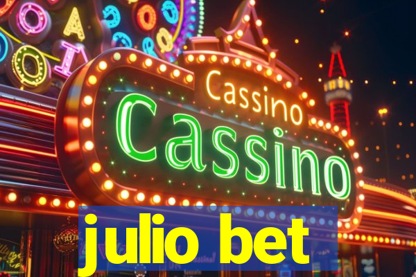 julio bet