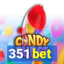 351 bet