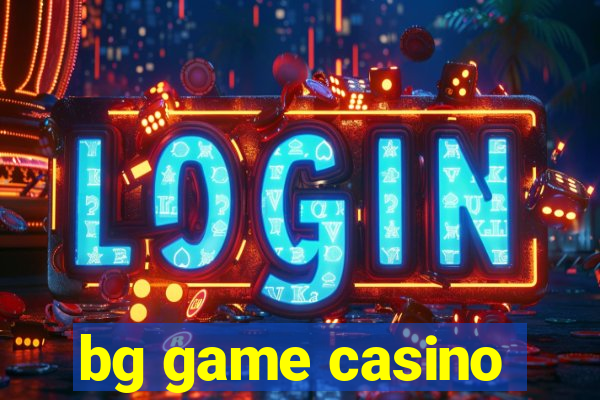 bg game casino