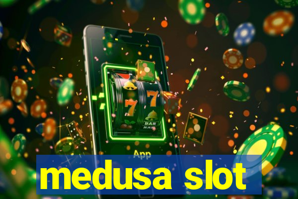 medusa slot