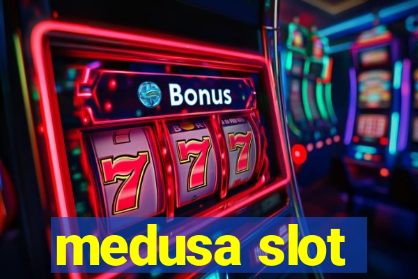 medusa slot