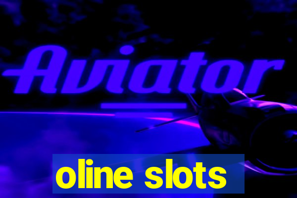 oline slots