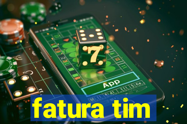 fatura tim