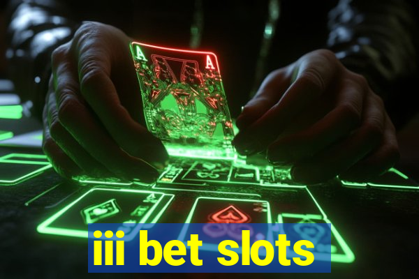 iii bet slots