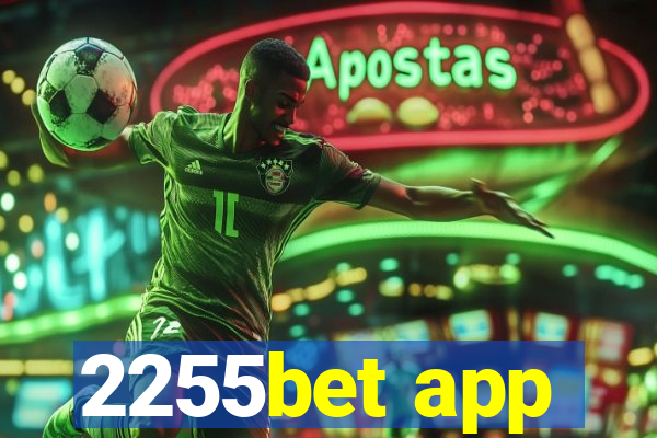 2255bet app