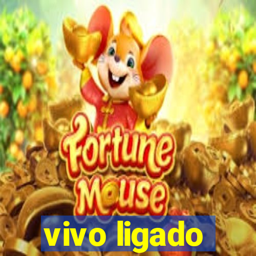 vivo ligado