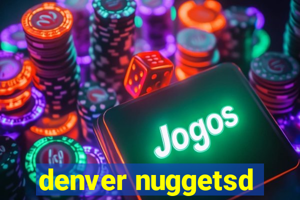 denver nuggetsd