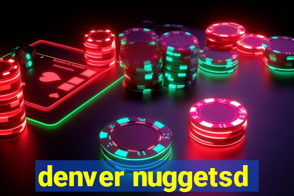 denver nuggetsd