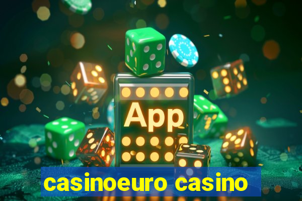 casinoeuro casino