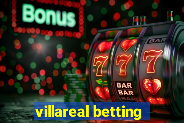 villareal betting