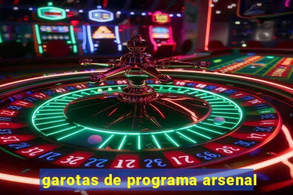 garotas de programa arsenal