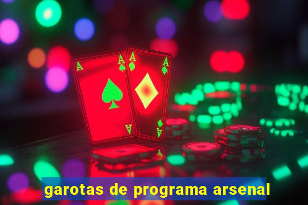 garotas de programa arsenal