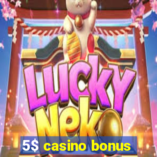 5$ casino bonus