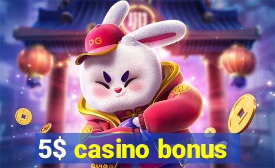 5$ casino bonus