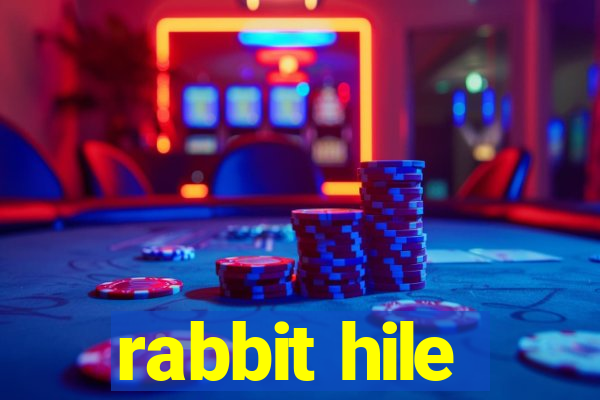 rabbit hile