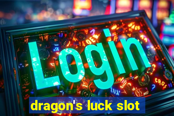 dragon's luck slot