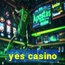 yes casino