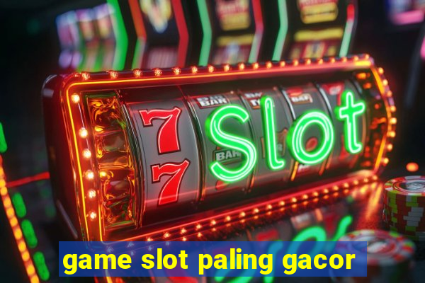 game slot paling gacor