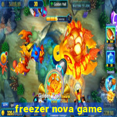 freezer nova game