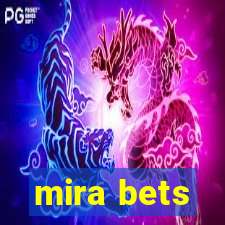 mira bets