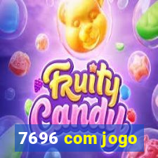 7696 com jogo