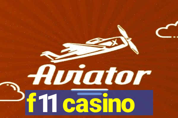 f11 casino