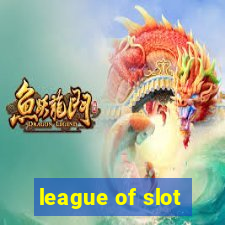 league of slot