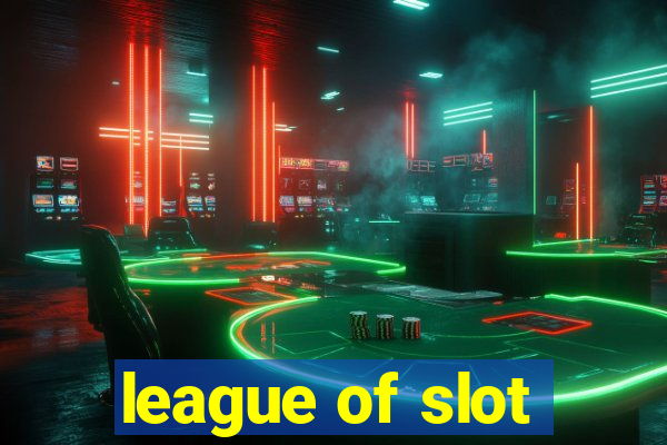 league of slot