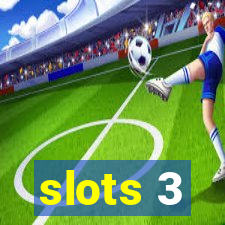 slots 3