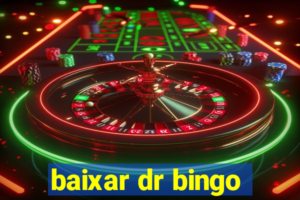 baixar dr bingo