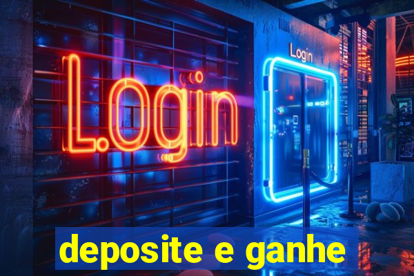 deposite e ganhe