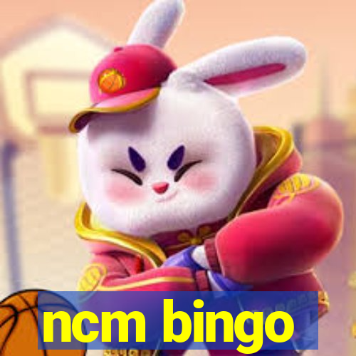 ncm bingo