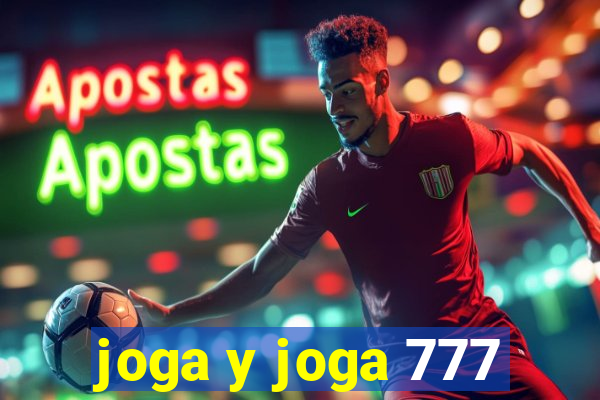 joga y joga 777