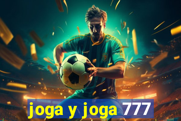 joga y joga 777