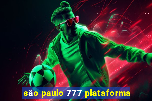 são paulo 777 plataforma