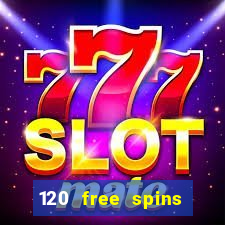 120 free spins online casino