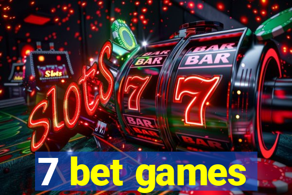 7 bet games