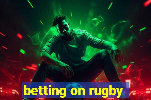 betting on rugby