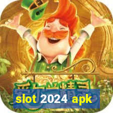 slot 2024 apk