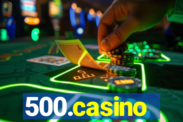 500.casino